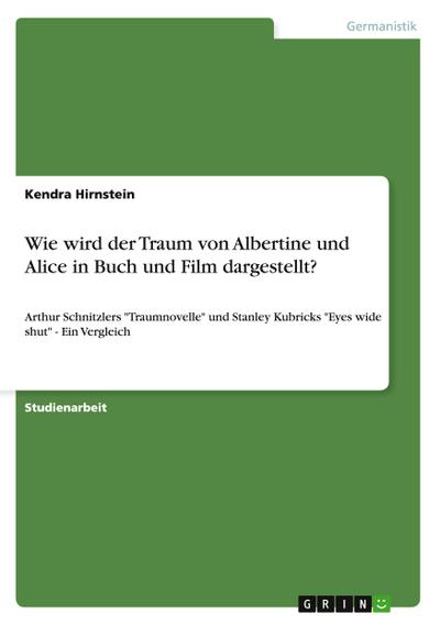 Wie wird der Traum von Albertine und Alice in Buch und Film dargestellt? - Kendra Hirnstein