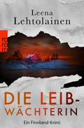 Die Leibwächterin von Leena Lehtolainen | Ebook