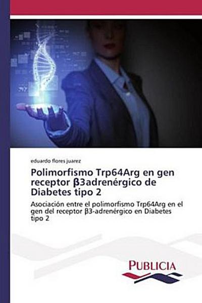 Polimorfismo Trp64Arg en gen receptor ¿3adrenérgico de Diabetes tipo 2