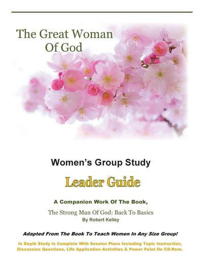 Kelley, R: Great Woman Of God Women’s Group Study