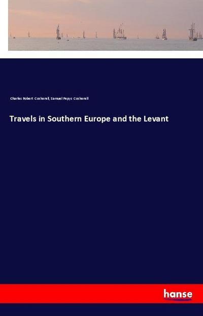 Travels in Southern Europe and the Levant
