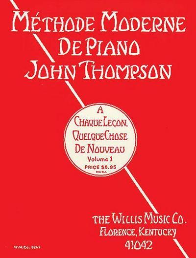 John Thompson’s Modern Course for the Piano - First Grade (French)