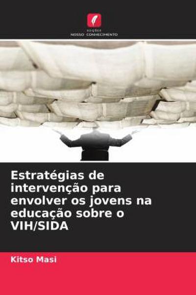 Estratégias de intervenção para envolver os jovens na educação sobre o VIH/SIDA