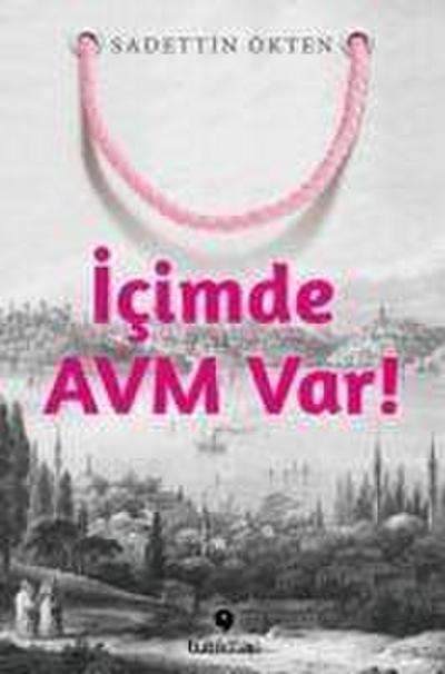 Icimde AVM Var