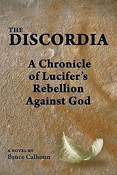 The Discordia: A Chronicle of Lucifer’s Rebellion Against God
