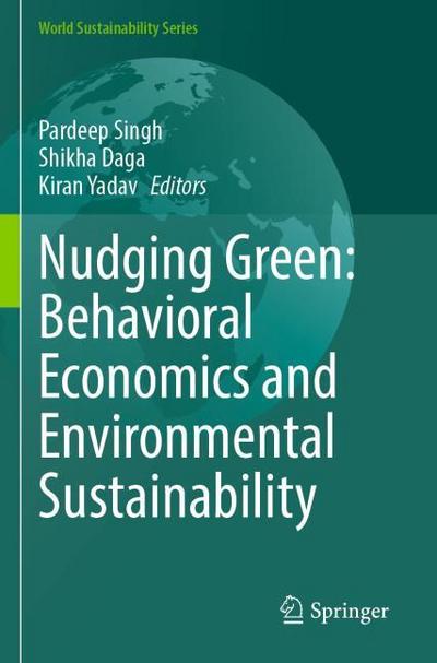 Nudging Green: Behavioral Economics and Environmental Sustainability