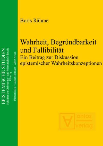 Wahrheit, Begründbarkeit und Fallibilität