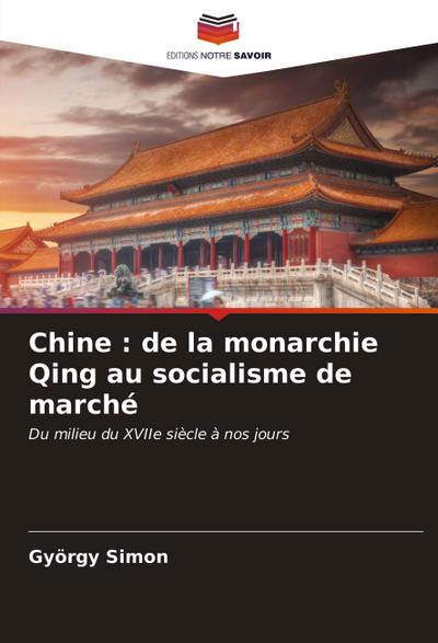 Chine : de la monarchie Qing au socialisme de marché