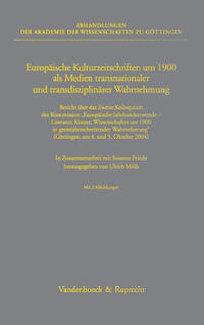 Europäische Kulturzeitschriften um 1900 als Medien transnationaler und transdisziplinärer Wahrnehmung
