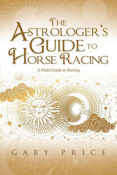 The Astrologer’s Guide to Horse Racing