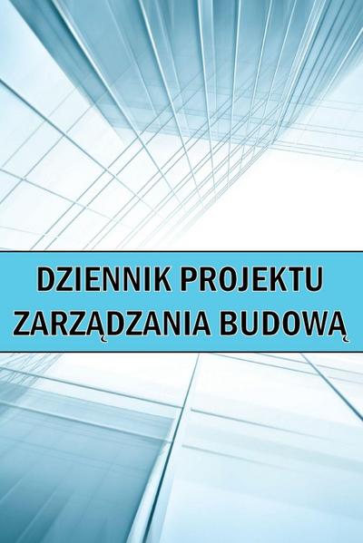 Dziennik projektu zarz¿dzania budow¿