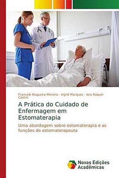 A Prática do Cuidado de Enfermagem em Estomaterapia