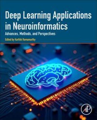 Deep Learning Applications in Neuroinformatics