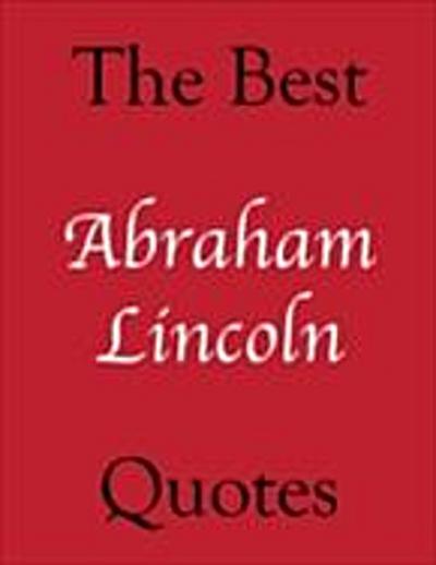 The Best Abraham Lincoln Quotes