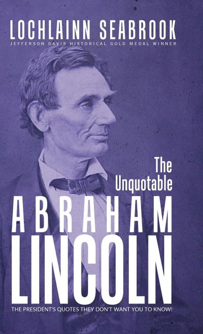 The Unquotable Abraham Lincoln