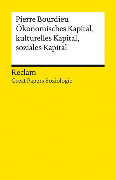 Ökonomisches Kapital, kulturelles Kapital, soziales Kapital