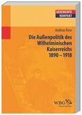 Deutsche Außenpolitik des Wilhelminischen Kaiserreichs 1890-1918