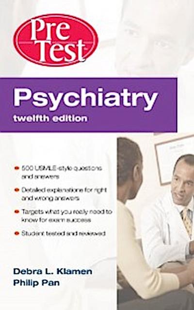 Psychiatry PreTest Self-Assessment & Review, Twelfth Edition