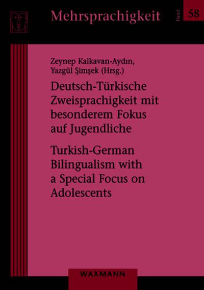 Deutsch-Türkische Zweisprachigkeit mit besonderem Fokus auf Jugendliche