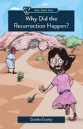 Why Did the Resurrection Happen?