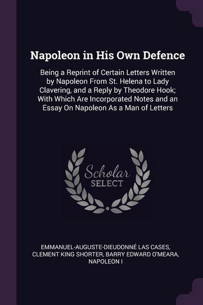 Napoleon in His Own Defence