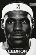 LEBRON - Die große Biografie des NBA-Superstars