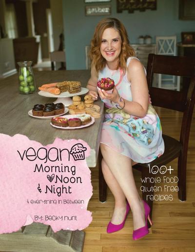 Vegan Morning, Noon, & Night