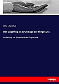 Der Vogelflug als Grundlage der Fliegekunst