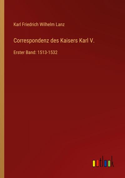 Correspondenz des Kaisers Karl V.