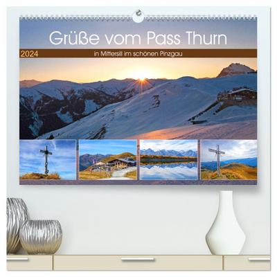 Grüße vom Pass Thurn (hochwertiger Premium Wandkalender 2024 DIN A2 quer), Kunstdruck in Hochglanz