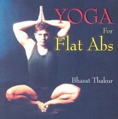 Thakur, B: Yoga for Flat Abs