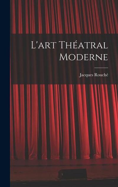 L’art théatral moderne
