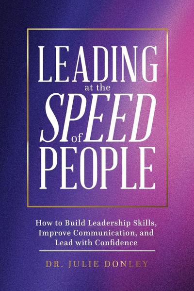 Leading at the Speed of People