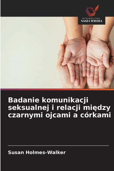 Badanie komunikacji seksualnej i relacji mi¿dzy czarnymi ojcami a córkami