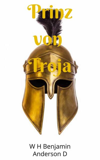 Prinz von Troja (Griechische Götter, #1)