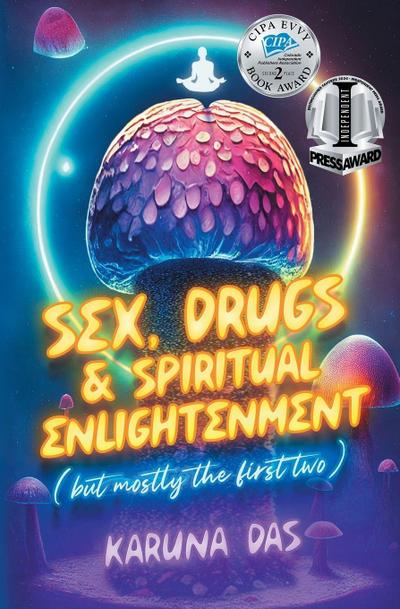 Sex, Drugs, and Spiritual Enlightenment