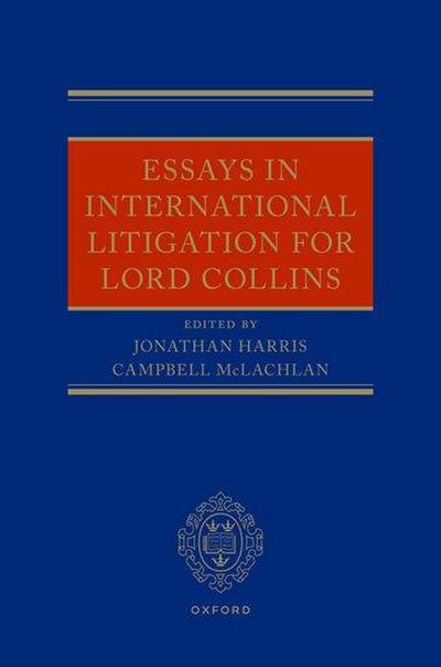 Essays in International Litigation for Lord Collins