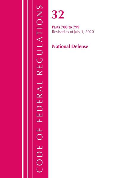 Code of Federal Regulations, Title 32 National Defense 700-799, Revised as of July 1, 2020