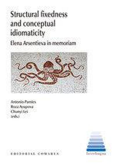 Structural fixedness and conceptual idiomaticity