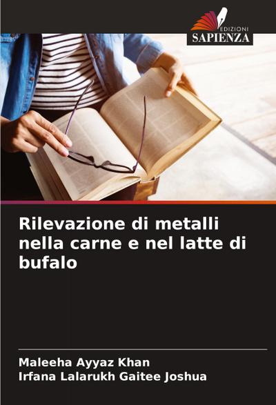 Rilevazione di metalli nella carne e nel latte di bufalo