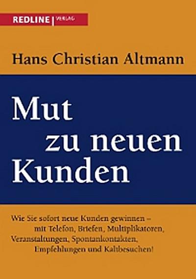 Mut zu neuen Kunden
