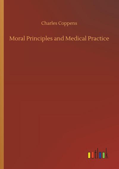 Moral Principles and Medical Practice