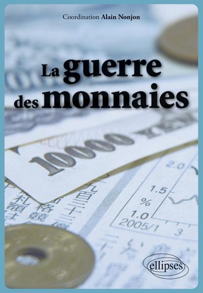 La guerre des monnaies