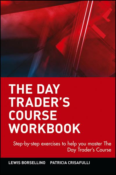 The Day Trader’s Course Workbook