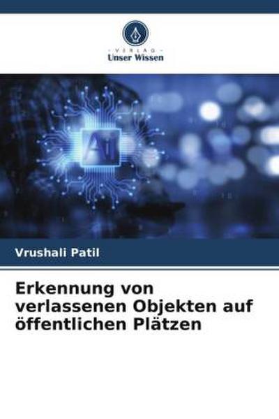 Erkennung von verlassenen Objekten auf öffentlichen Plätzen