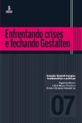 Enfrentando crises e fechando Gestalten