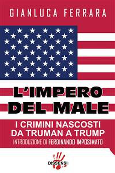 L’impero del male. I crimini nascosti da Truman a Trump
