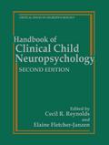 Handbook of Clinical Child Neuropsychology