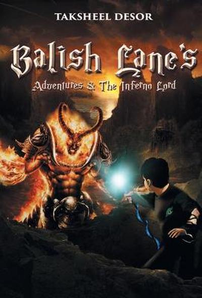 Balish Lane’s Adventures and the Inferno Lord