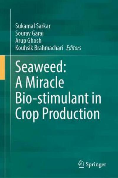 Seaweed: A Miracle Bio-stimulant in Crop Production